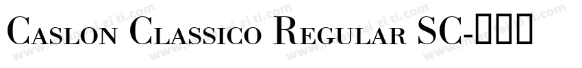 Caslon Classico Regular SC字体转换